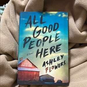 All Good People Here Hardback Boom By Ashley Flowers.